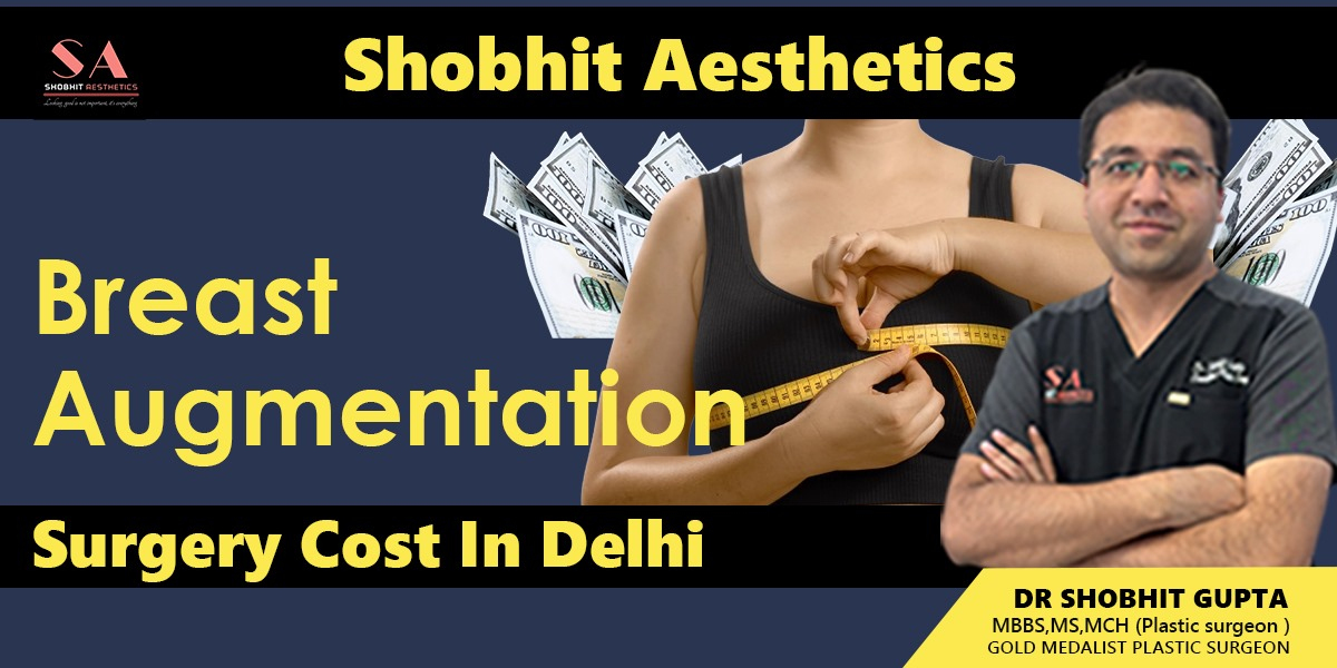 Cost of breast augmentation in Delhi