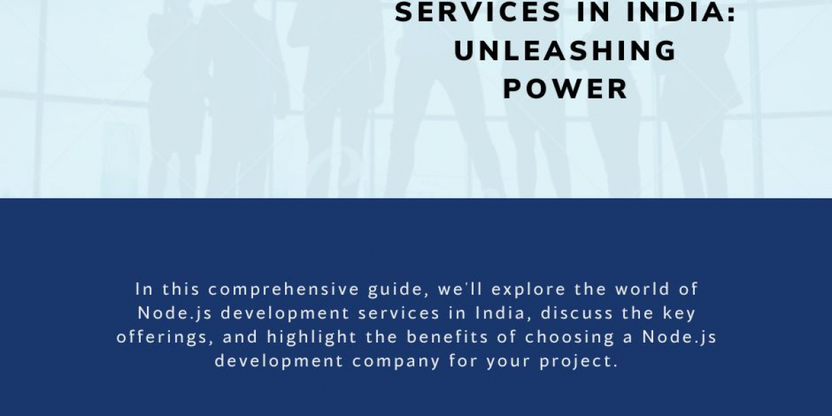 Node.js Development Services in India: Unleashing Power