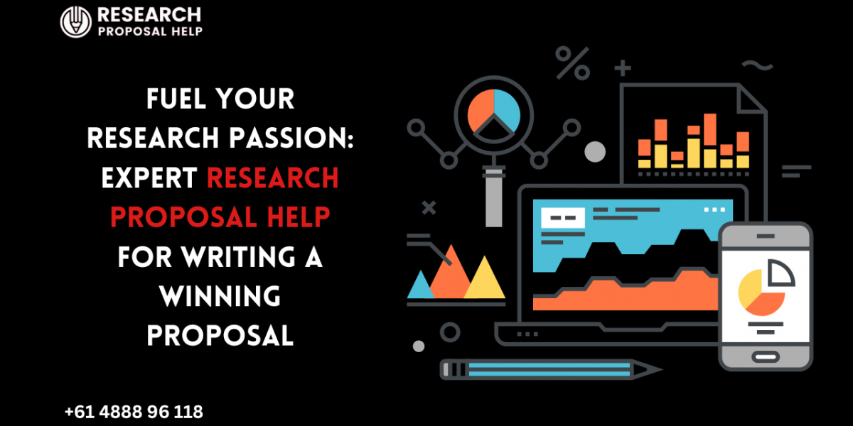 Fuel Your Research Passion: Expert Research Proposal Help for Writing a Winning Proposal