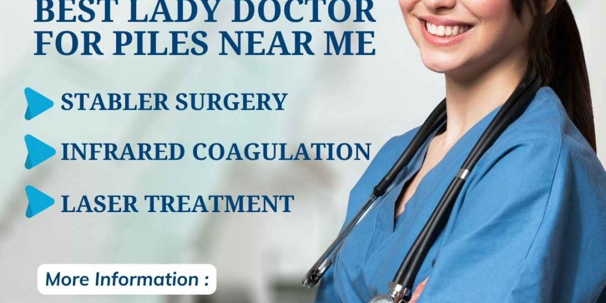 Best Lady Doctor For Piles Near You | Yazh Healthcare